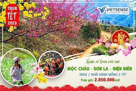 TÂY BẮC XUÂN VỀ: HÀ NỘI - SƠN LA - ĐIỆN BIÊN - MỘC CHÂU TÂY BẮC XUÂN VỀ: HÀ NỘI - SƠN LA - ĐIỆN BIÊN - MỘC CHÂU